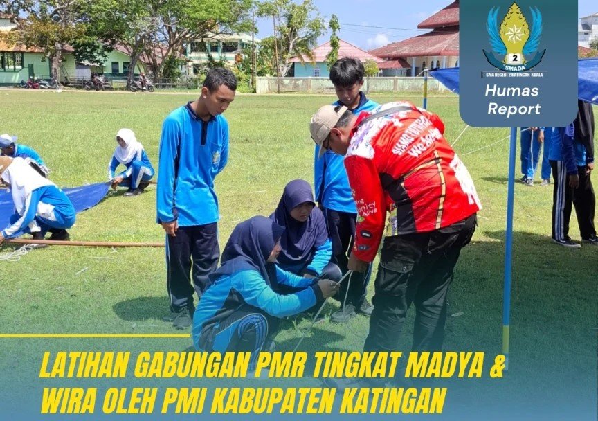 LATIHAN GABUNGAN PMR TINGKAT MADYA & WIRA OLEH PMI KABUPATEN KATINGAN