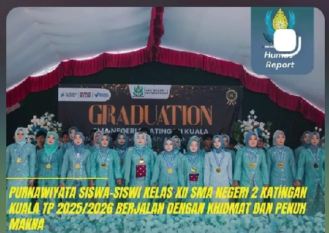 PURNAWIYATA SISWA-SISWI KELAS XII SMA NEGERI 2 KATINGAN KUALA TP 2025/2026 BERJALAN DENGAN KHIDMAT DAN PENUH MAKNA