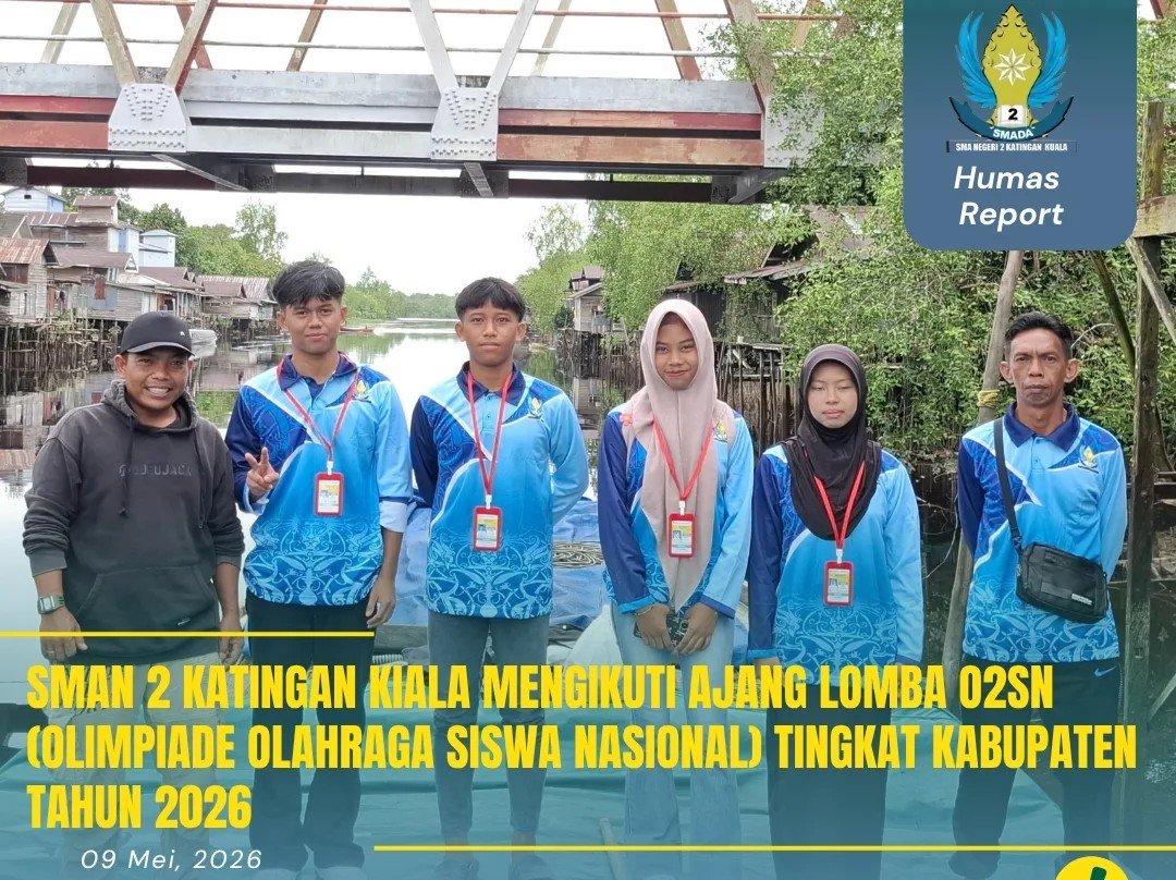 SMAN 2 KATINGAN KIALA MENGIKUTI AJANG LOMBA 02SN (OLIMPIADE OLAHRAGA SISWA NASIONAL) TINGKAT KABUPATEN TAHUN 2026